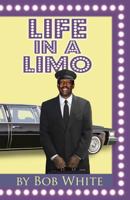 Life in a Limo 1495328023 Book Cover