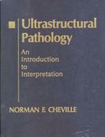 Ultrastrucutral Pathology: An Introduction to Interpretation 0813823986 Book Cover