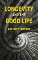 Longevity and the Good Life 0230576958 Book Cover