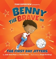 Benny the Brave in The First Day Jitters B09VWC4FC9 Book Cover