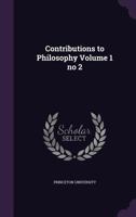 Contributions to Philosophy Volume 1 No 2 1355232821 Book Cover