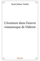 L’Aventure dans l’œuvre romanesque de Diderot (French Edition) 241428997X Book Cover