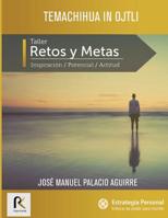 Temachiua In Ojtli: Retos y Metas 1508583188 Book Cover
