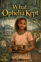 What Ophelia Kept: A Louisiana Creole Story (The Light Keeper Legends) B0GSKKCX38 Book Cover