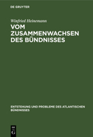 Vom Zusammenwachsen des Bundnisses: Die Funktionsweise der NATO in ausgewahlten Krisenfallen 1951-1956 (Entstehung und Probleme des Atlantischen Bundnisses bis 1956) 3486563688 Book Cover