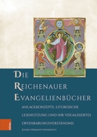 Materialisieren - Erschliessen - Deuten: Anlagekonzepte, Liturgische Lesenutzung Und Visualisierte Hermeneutik Mittelalterlicher Evangelienbucher Am ... Des Mittelalters, 8) 3412521787 Book Cover