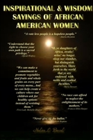 Inspirational & Wisdom Sayings of African Americian Women 1105183548 Book Cover