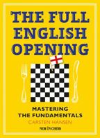 The Full English Opening: Mastering the Fundamentals 9056917544 Book Cover