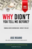 Why Didn't You Tell Me Before?: Financial Foundations: the Book Everyone Should Read Before Anything Else 1969803045 Book Cover