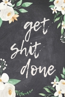 Get Shit Done: Habit Tracker, Track Your Habits Daily To Achieve Your Goals, Increase Happiness And Get Shit Done 1708113894 Book Cover