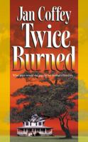 Twice Burned (Mira Romantic Suspense) 1551669196 Book Cover