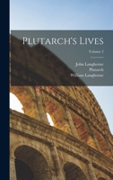 Plutarch's Lives; Volume 2 1018180494 Book Cover