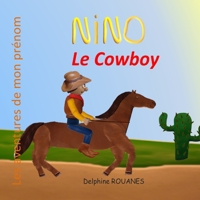 Nino le Cowboy: Les aventures de mon prénom B09TDPTLRW Book Cover