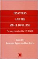 Disasters and the Small Dwelling: Perspectives for the UN IDNDR 1873936079 Book Cover