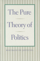 The Pure Theory of Politics 0865972656 Book Cover