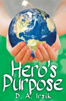 Hero's Purpose 1732907846 Book Cover