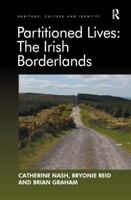 Partitioned Lives: The Irish Borderlands 113826928X Book Cover