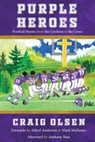 Purple Heroes: Football Stories from the Gridiron to the Cross 1662849842 Book Cover