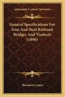 General Specifications For Iron And Steel Railroad Bridges And Viaducts 1120623480 Book Cover