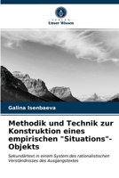 Methodik und Technik zur Konstruktion eines empirischen "Situations"-Objekts: Sekundärtext in einem System des rationalistischen Verständnisses des Ausgangstextes 620349254X Book Cover