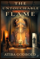 The Untouchable Flame B0FG2M5FSZ Book Cover