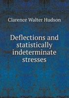Deflections and Statistically Indeterminate Stresses 5518434499 Book Cover