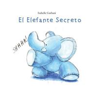 El Elefante Secreto 153534332X Book Cover