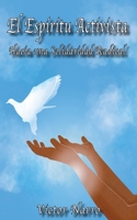 El Espíritu Activista: Hacia una Solidaridad Radical (Spanish Edition) B0DNSV7KGK Book Cover