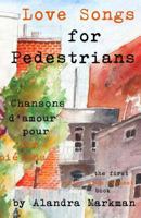 Love Songs For Pedestrians: The first Poetry Upon Request book 1720772762 Book Cover