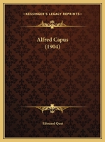 Alfred Capus (1904) 1169642462 Book Cover