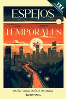 Espejos temporales: Antología (Spanish Edition) B0D7HL1LY1 Book Cover
