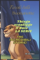 Favole della Buonanotte. Thiago sconfigge il Buio: Tre Incredibili Storie! (Bambini e Valori) B0GMMXM2VB Book Cover
