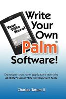 Write Your Own Palm Software! 1435741102 Book Cover