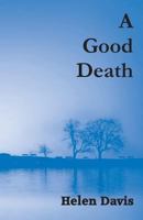 A Good Death 0957568967 Book Cover