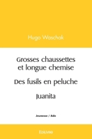 Grosses chaussettes et longue chemise / Des fusils en peluche / Juanita (French Edition) 2414564016 Book Cover