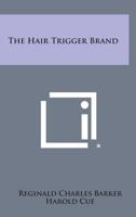 The Hair-Trigger Brand 1258637480 Book Cover
