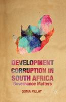 Development Corruption in South Africa: Governance Matters 1137386959 Book Cover