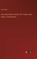 Das Leben Emma Försters, der Tochter Jean Pauls, in Ihren Briefen 3368600753 Book Cover