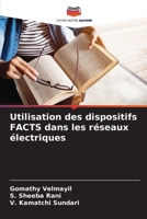 Utilisation des dispositifs FACTS dans les réseaux électriques 6206246922 Book Cover