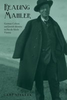 Reading Mahler: German Culture and Jewish Identity in Fin-de-Siècle Vienna 1571134670 Book Cover