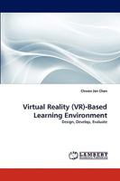 Virtual Reality (VR)-Based Learning Environment: Design, Develop, Evaluate 3838354192 Book Cover