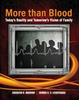More Than Blood: Today's Reality and Tomorrow's Vision of Family 0757597963 Book Cover