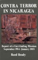 Contra Terror in Nicaragua: Report of a Fact-finding Mission: September 1984-January 1985 0896083128 Book Cover