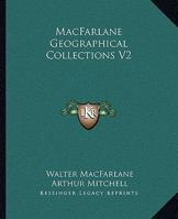 MacFarlane Geographical Collections V2 116331188X Book Cover