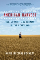 American Harvest: God, Country, and Farming in the Heartland 1644450518 Book Cover