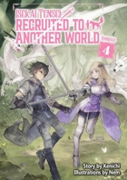 Isekai Tensei: Recruited to Another World: Omnibus 4 (Light Novel) (Isekai Tensei: Recruited to Another World (Light Novel)) 1718360339 Book Cover
