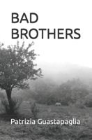 BAD BROTHERS B0CKZPLFZT Book Cover