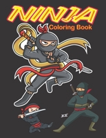 Ninja Coloring Book: 43 Funny, Brave & Strong Ninja Illustrations To Color. Japan Coloring Book. Birthday, Christmas, Halloween, Thanksgiving, Easter Gift B091R1ZFCT Book Cover