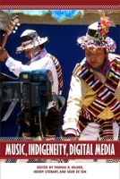 Music, Indigeneity, Digital Media 1580465730 Book Cover