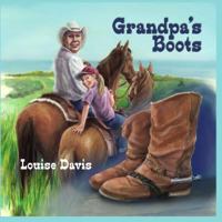Grandpa's Boots 1480955159 Book Cover